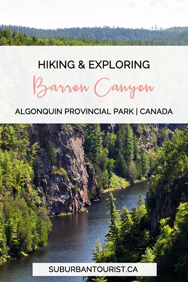 Hiking the Barron Canyon Trail in Algonquin Park - Ontario #Toronto #Traveltips #travelideas #travel #outdoors #naturelovers #nature #adventure