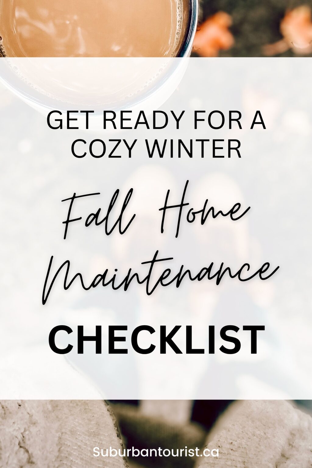 Fall Home Maintenance Checklist: 30+ Preps For A Cozy Winter