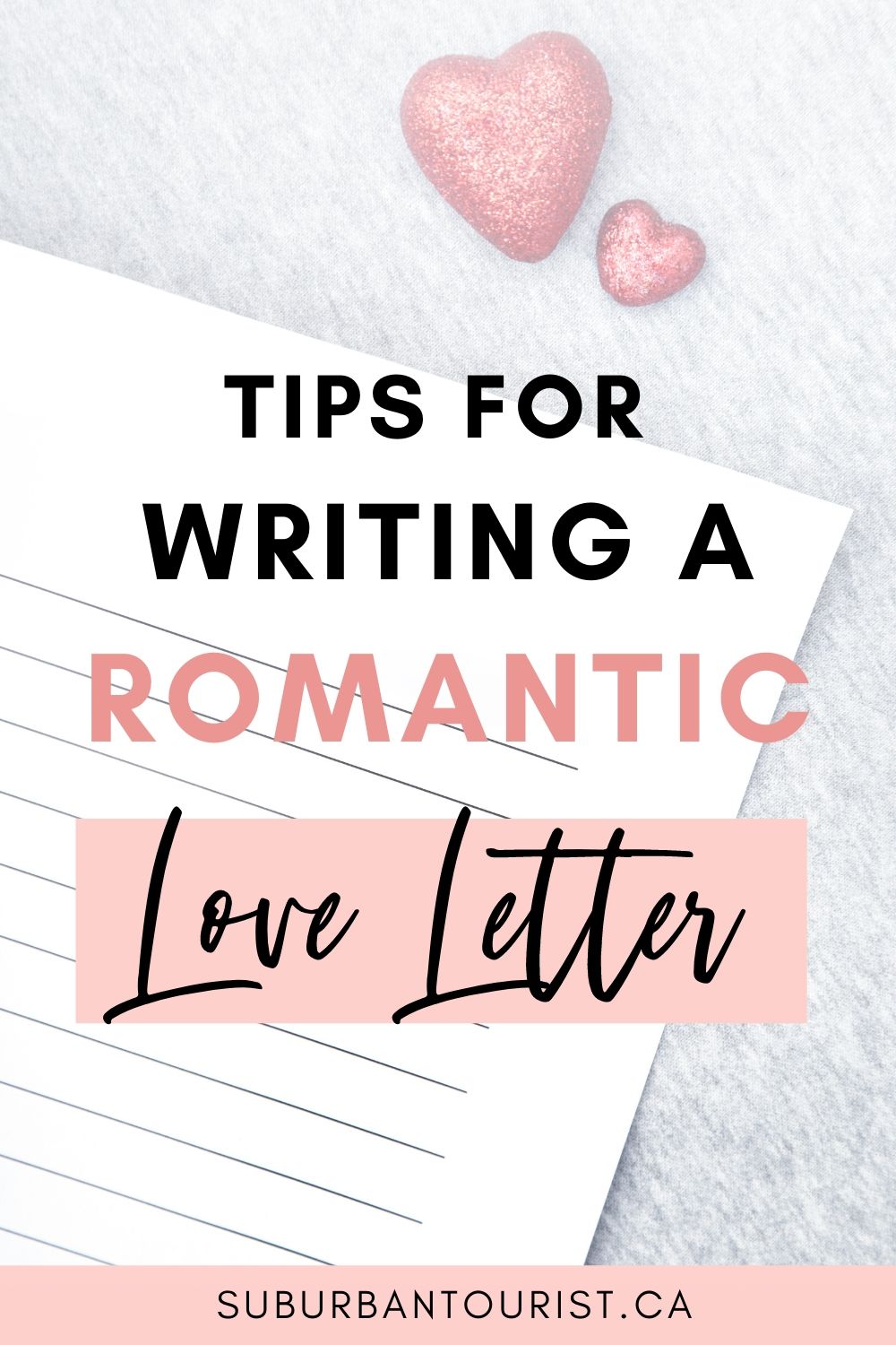 How To Write A Love Letter They'll Cherish Forever - Suburban Tourist